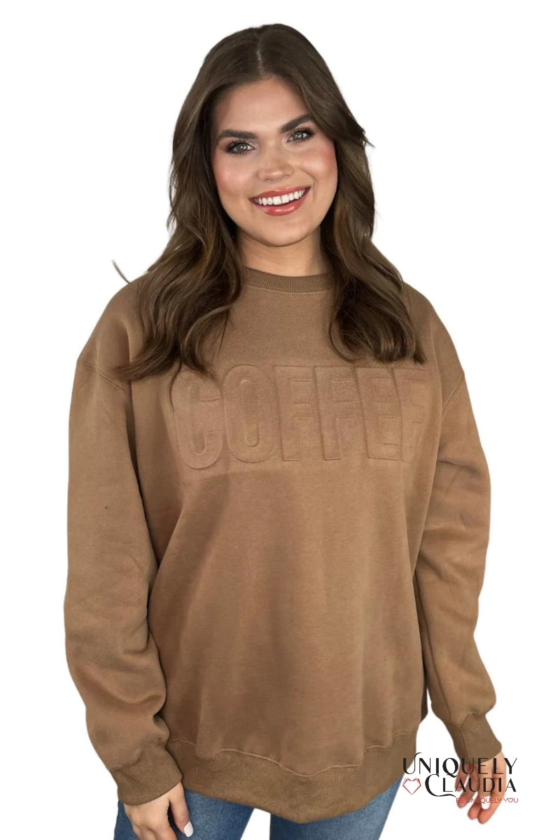 Coffee Embossed Sweatshirt | Uniquely Claudia Boutique 